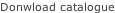Donwload catalogue